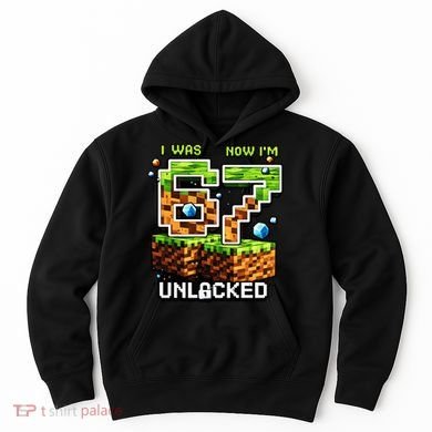 7th Birthday I Was 6 Now Im 7 Unlocked 67 Meme Hoodie