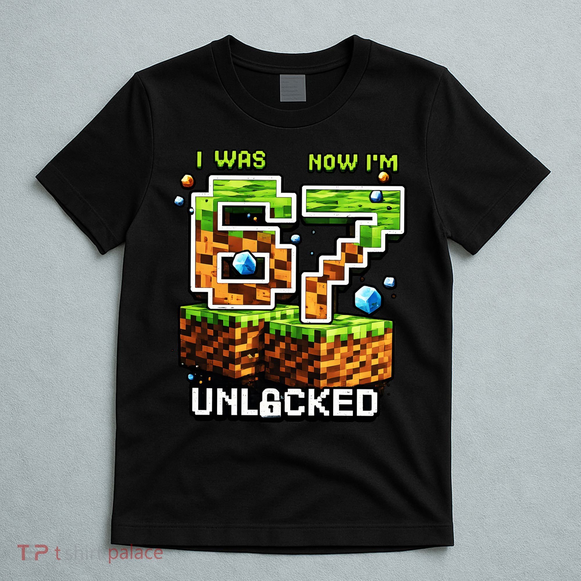 7th Birthday I Was 6 Now Im 7 Unlocked 67 Meme T-Shirt