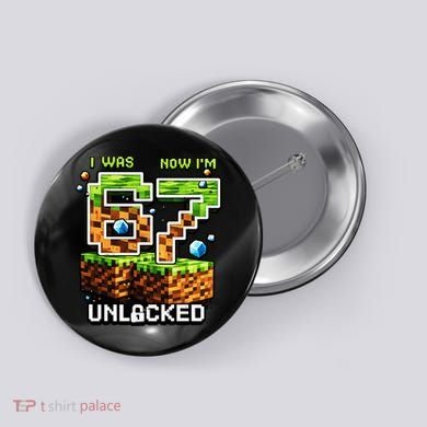 7th Birthday I Was 6 Now Im 7 Unlocked 67 Meme Button