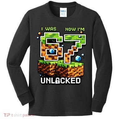 7th Birthday I Was 6 Now Im 7 Unlocked 67 Meme Kids Long Sleeve Shirt