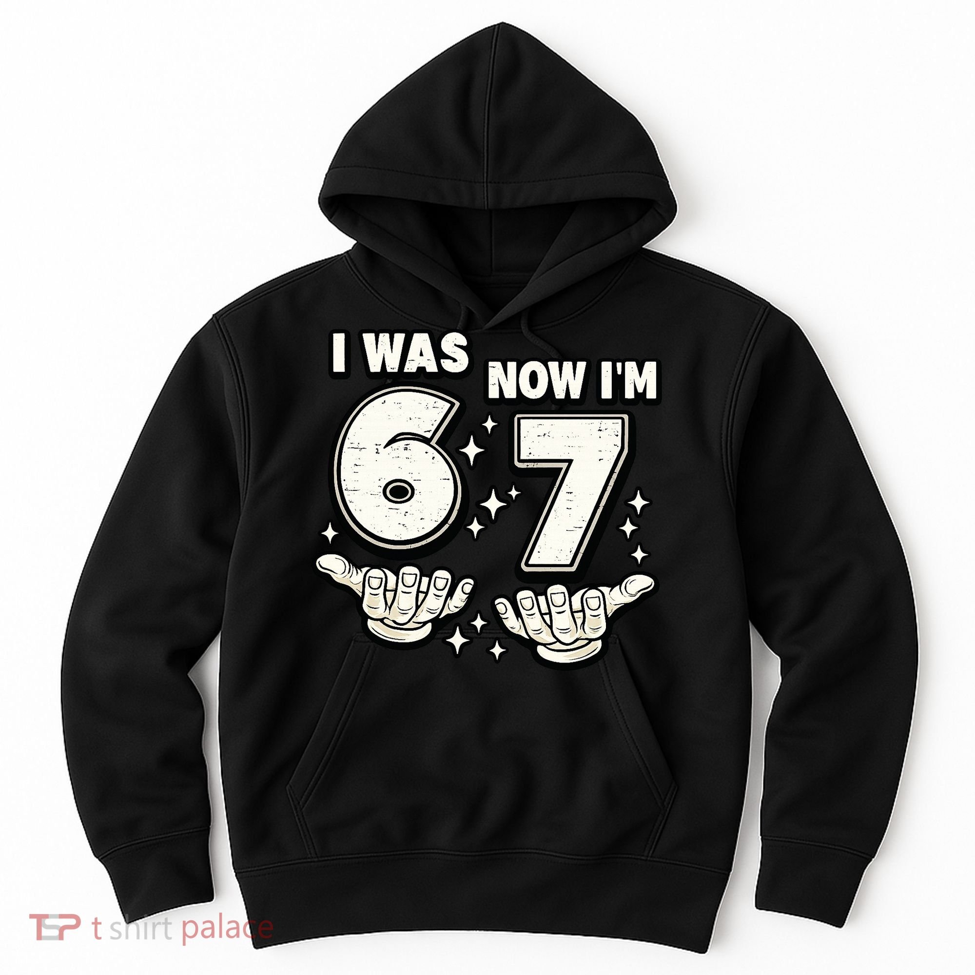 7th Birthday I Was 6 Now Im 7 Six Seven 67 Meme Hoodie