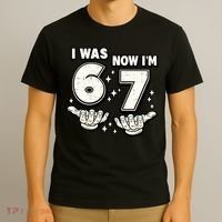 7th Birthday I Was 6 Now Im 7 Six Seven 67 Meme T-Shirt thumb 3