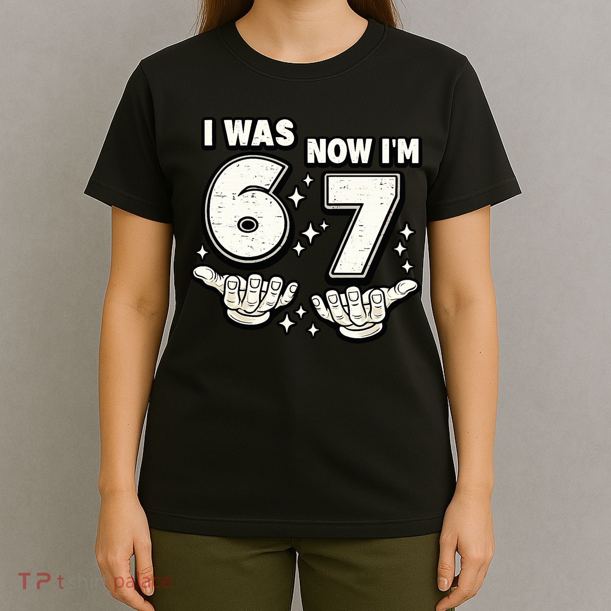 7th Birthday I Was 6 Now Im 7 Six Seven 67 Meme T-Shirt