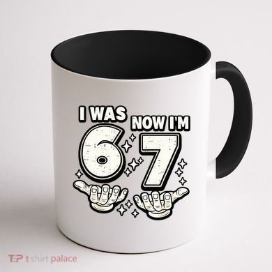 7th Birthday I Was 6 Now Im 7 Six Seven 67 Meme Coffee Mug back