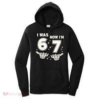 7th Birthday I Was 6 Now Im 7 Six Seven 67 Meme Women's Hoodie thumb 0