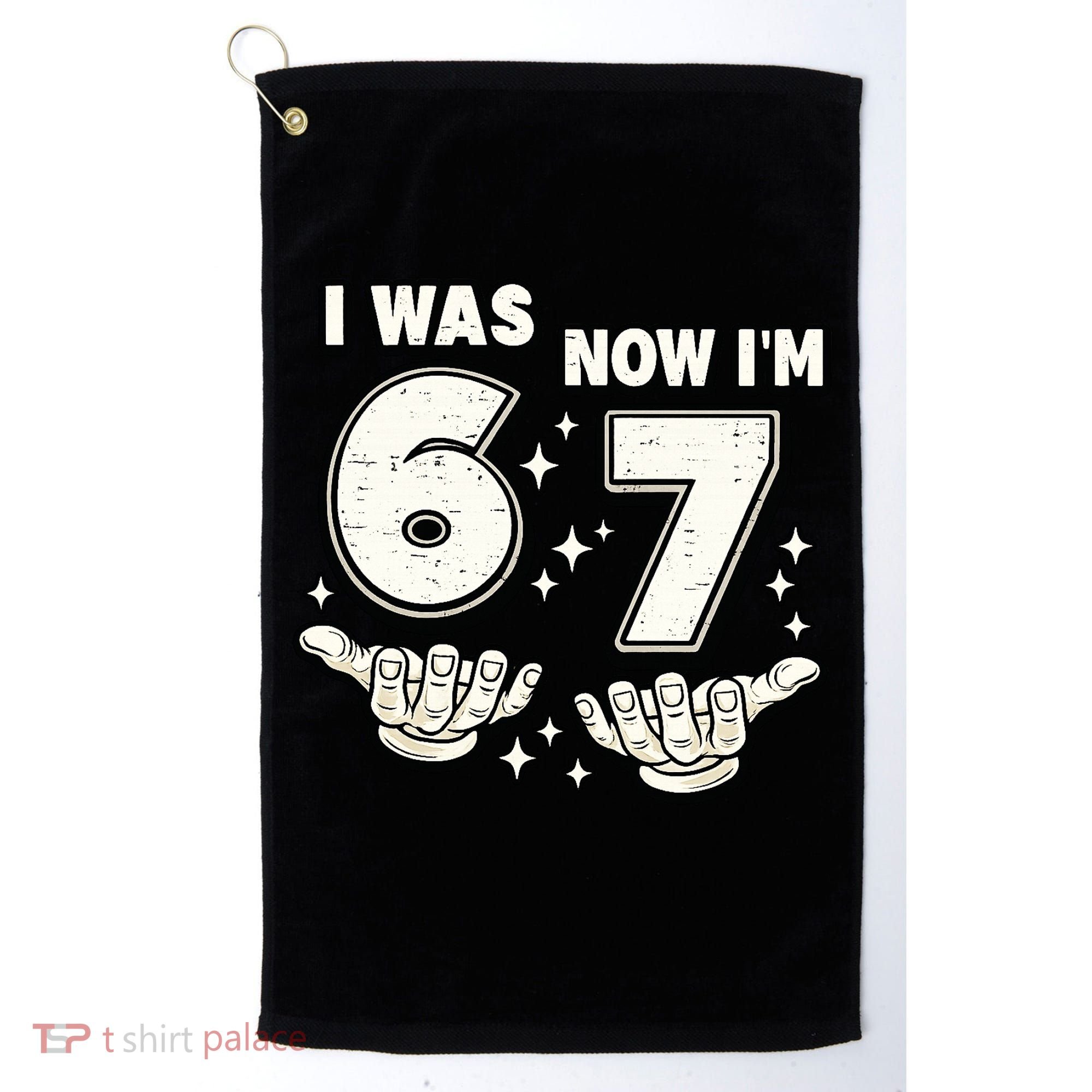 7th Birthday I Was 6 Now Im 7 Six Seven 67 Meme Golf Towel