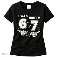 7th Birthday I Was 6 Now Im 7 Six Seven 67 Meme Women's T-Shirt thumb 0