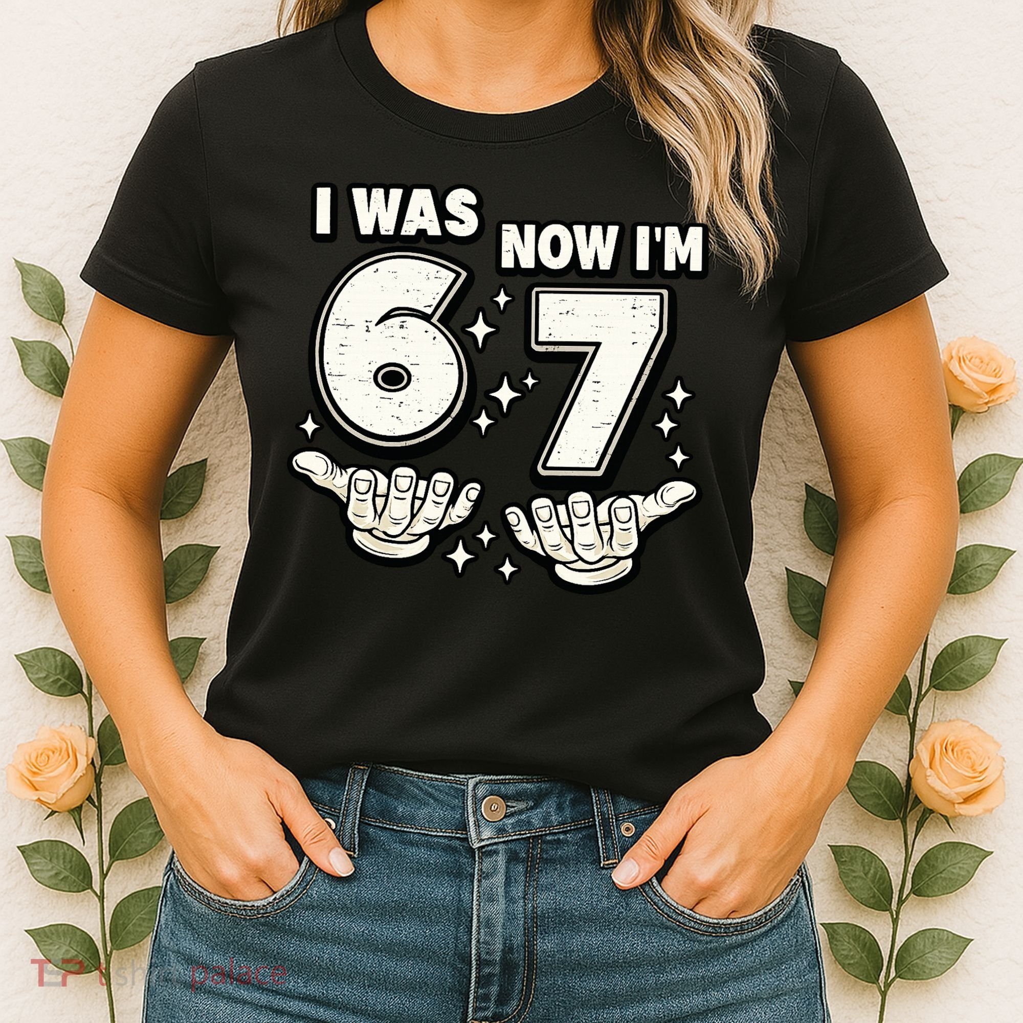 7th Birthday I Was 6 Now Im 7 Six Seven 67 Meme Women's T-Shirt
