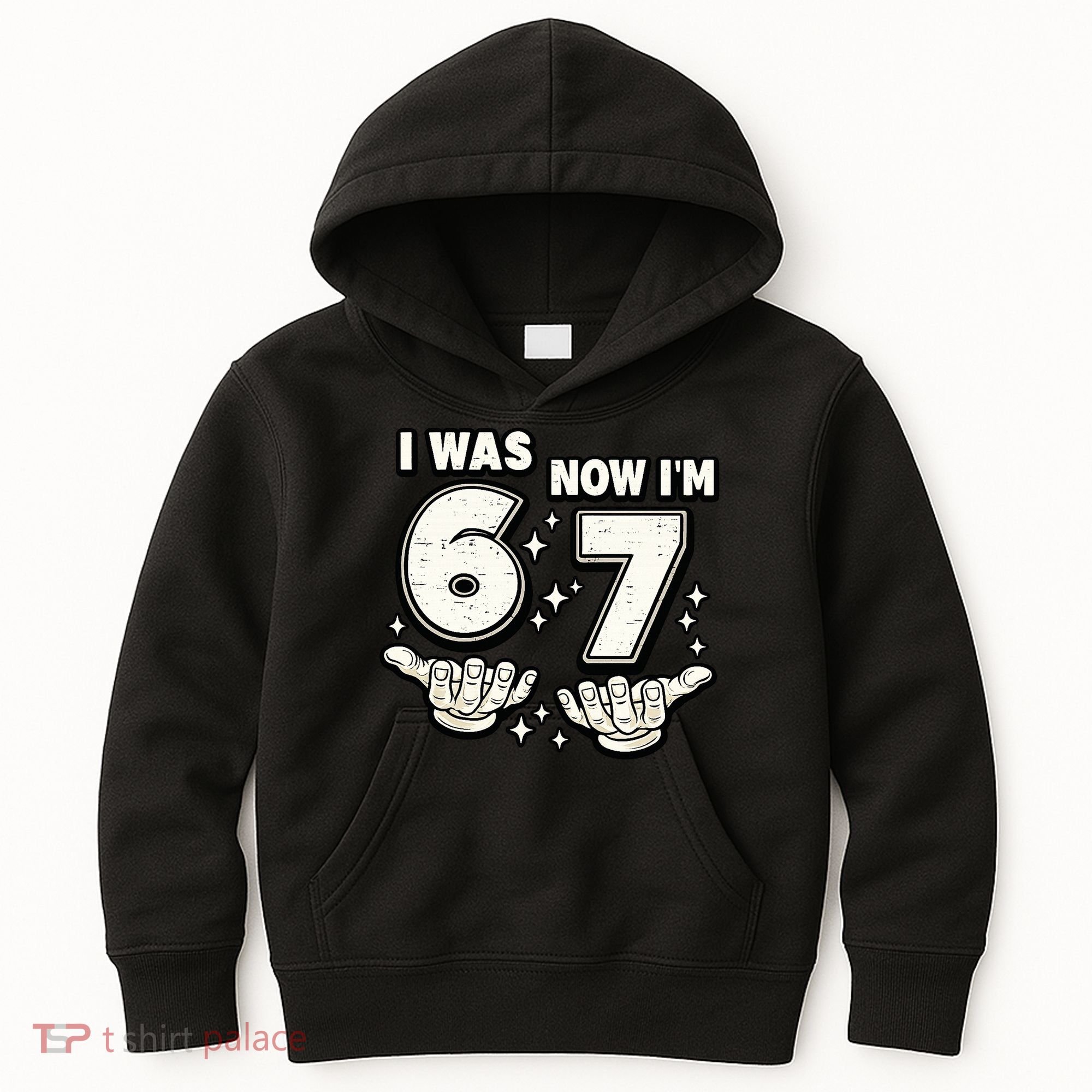 7th Birthday I Was 6 Now Im 7 Six Seven 67 Meme Kids Hoodie