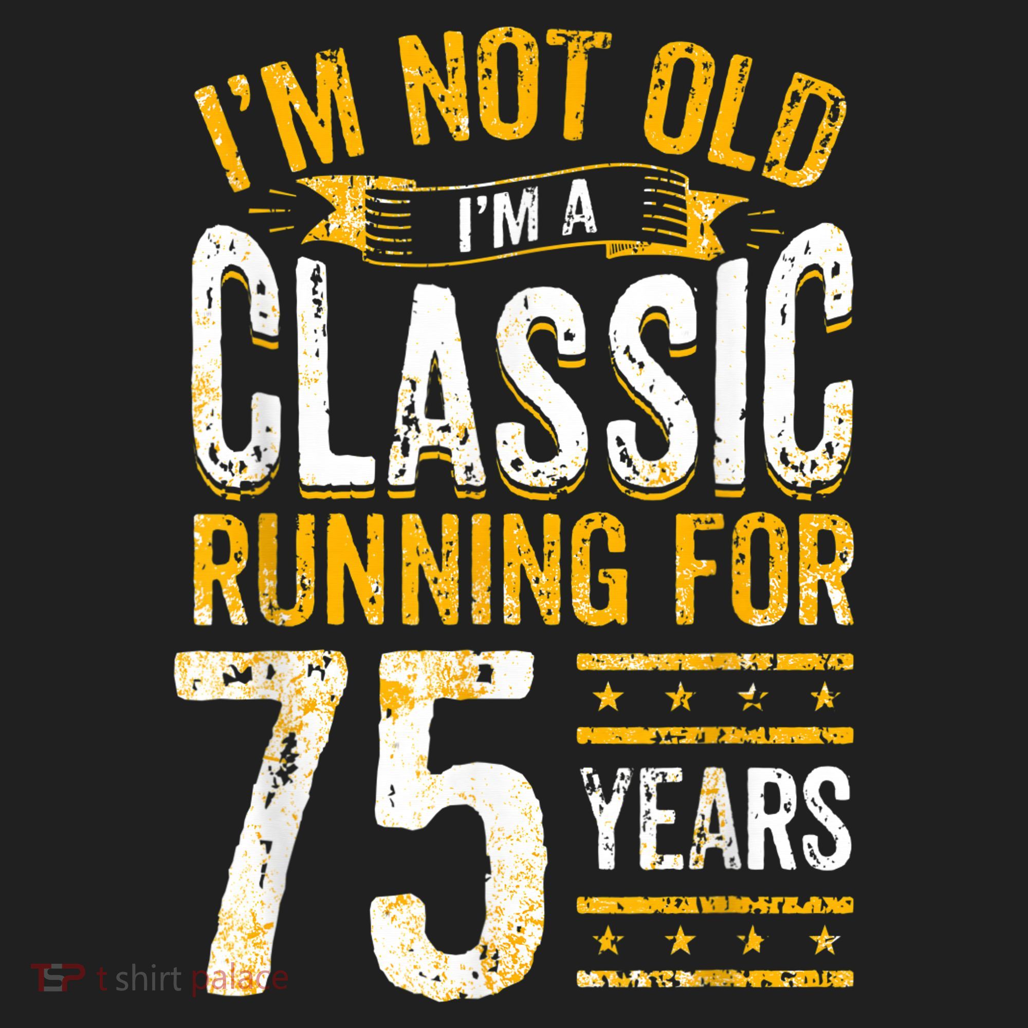 75th Birthday I 75 Year Old Classic Women's Sweatshirt