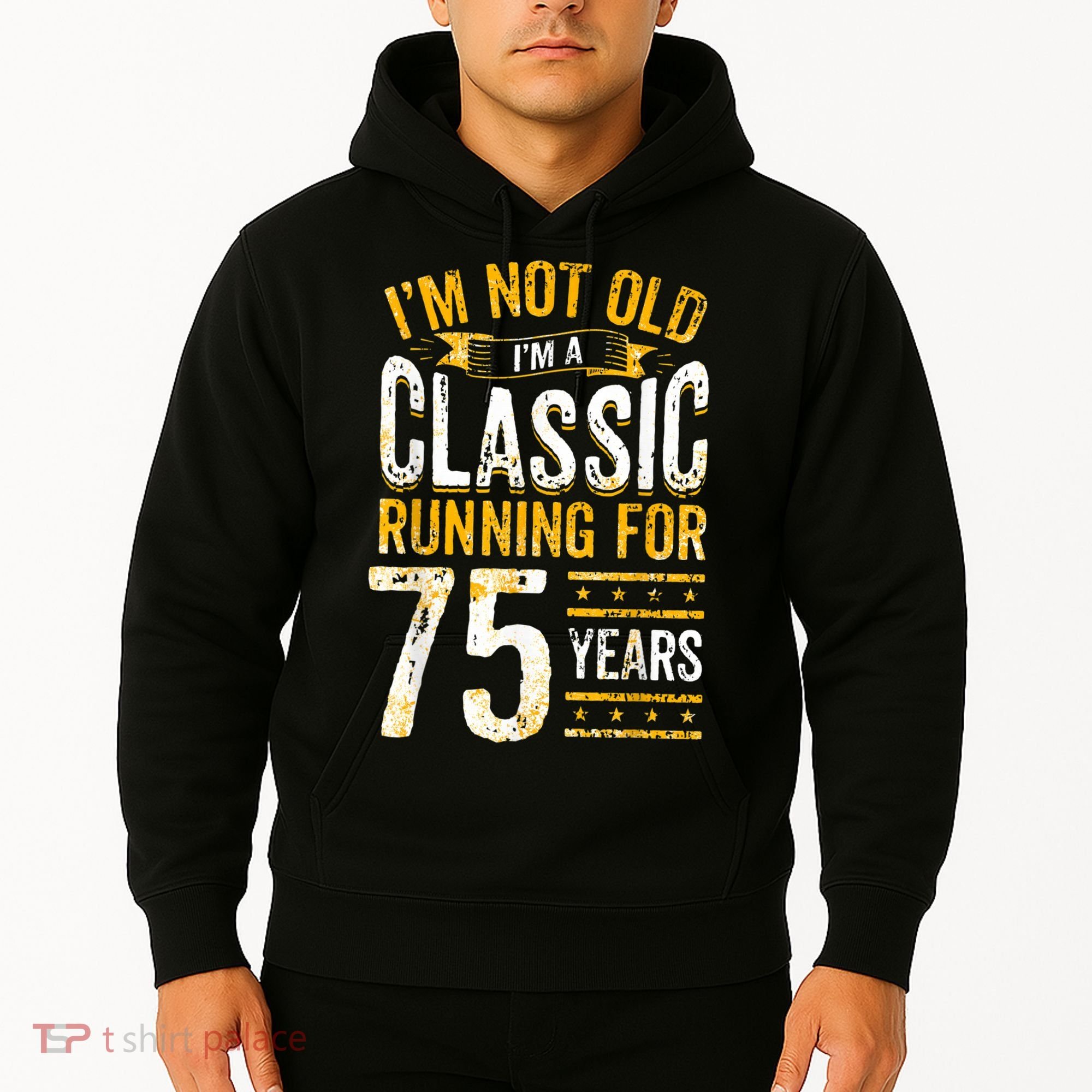 75th Birthday I 75 Year Old Classic Hoodie