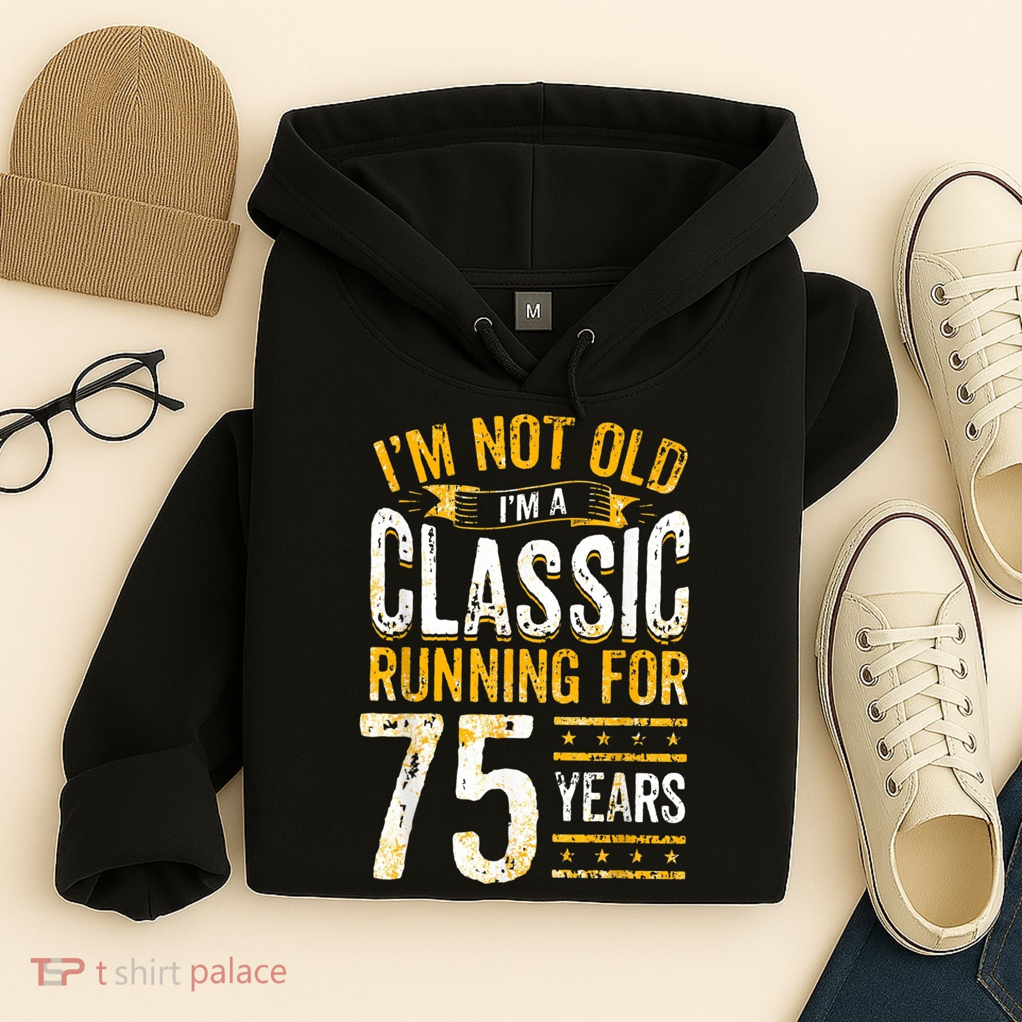 75th Birthday I 75 Year Old Classic Hoodie