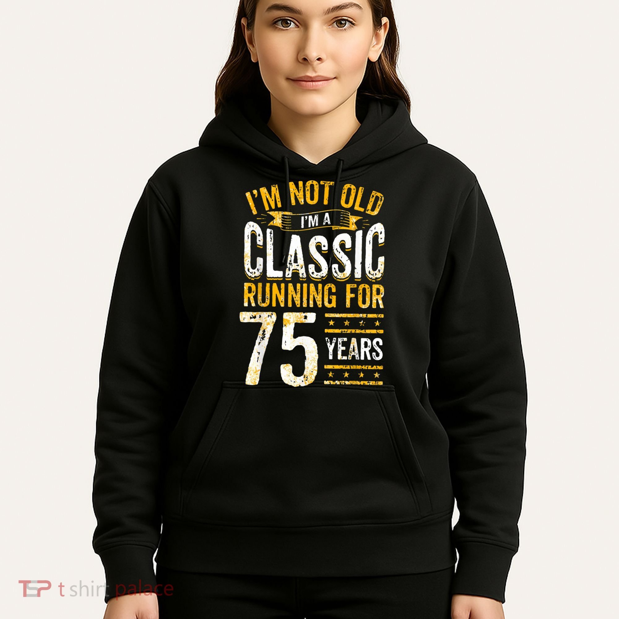 75th Birthday I 75 Year Old Classic Hoodie