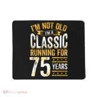 75th Birthday I 75 Year Old Classic Mousepad thumb 0