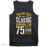 75th Birthday I 75 Year Old Classic Tank Top thumb 0