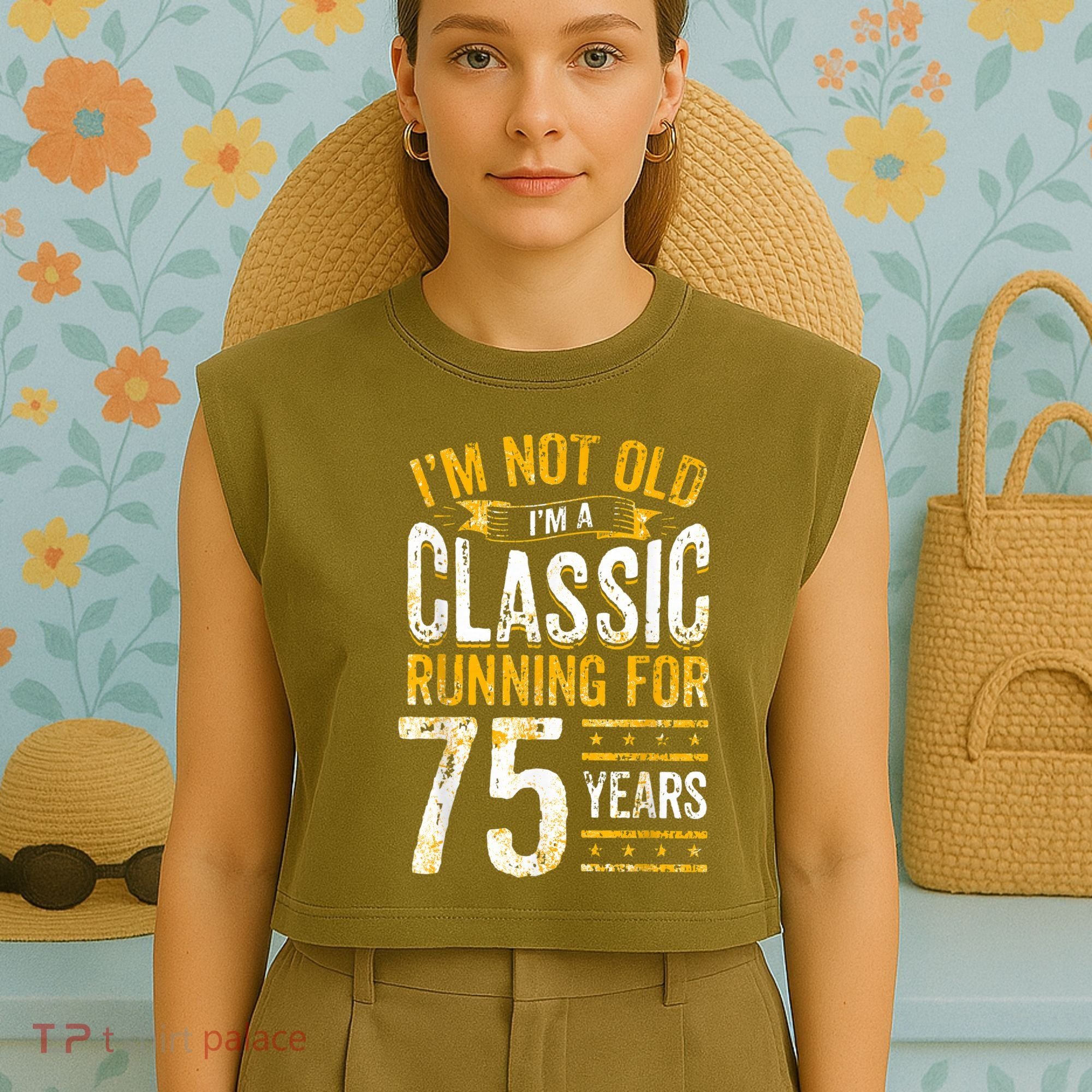 75th Birthday I 75 Year Old Classic Garment-Dyed Women's Muscle Tee