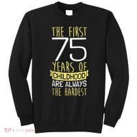 75th Birthday I 75 Years Of Childhood Sweatshirt thumb 0