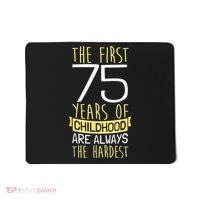 75th Birthday I 75 Years Of Childhood Mousepad thumb 0