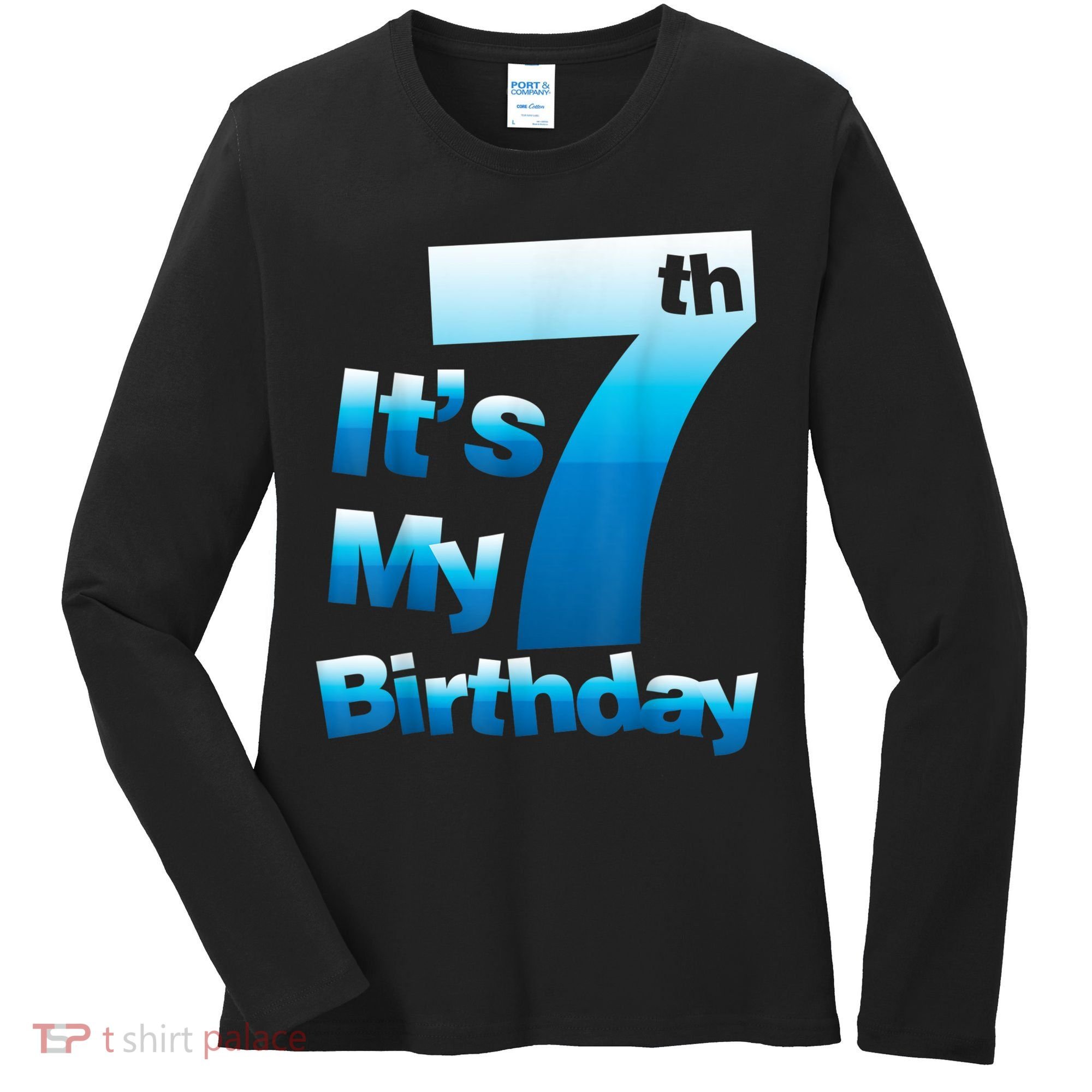 7th Birthday . It's My 7 Birthday 7 Year Old Birthday Women's Long Sleeve Shirt