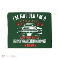 70th Birthday I'm Not Old I'm A Classic 1956 Custom Built High Performance Legendary Power Mousepad thumb 0