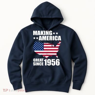 70th Birthday Making American Great Since 1956 Hoodie