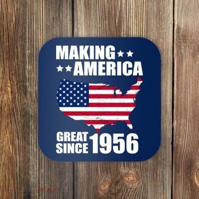 70th Birthday Making American Great Since 1956 Coaster
