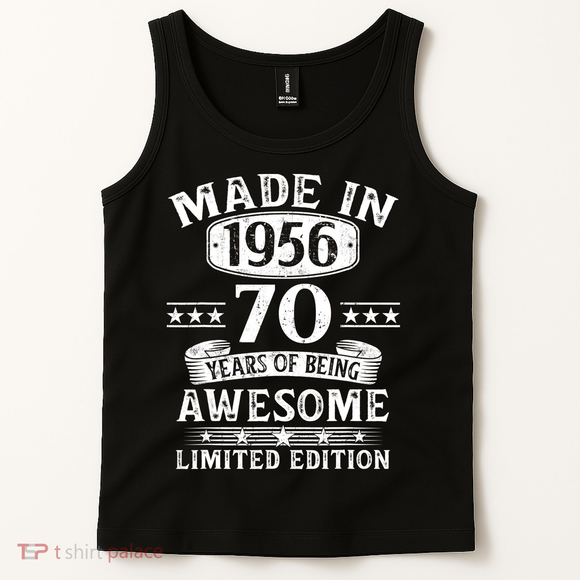 70th Birthday Made In 1956 70 Years Of Being Awesome Limited Edition Tank Top