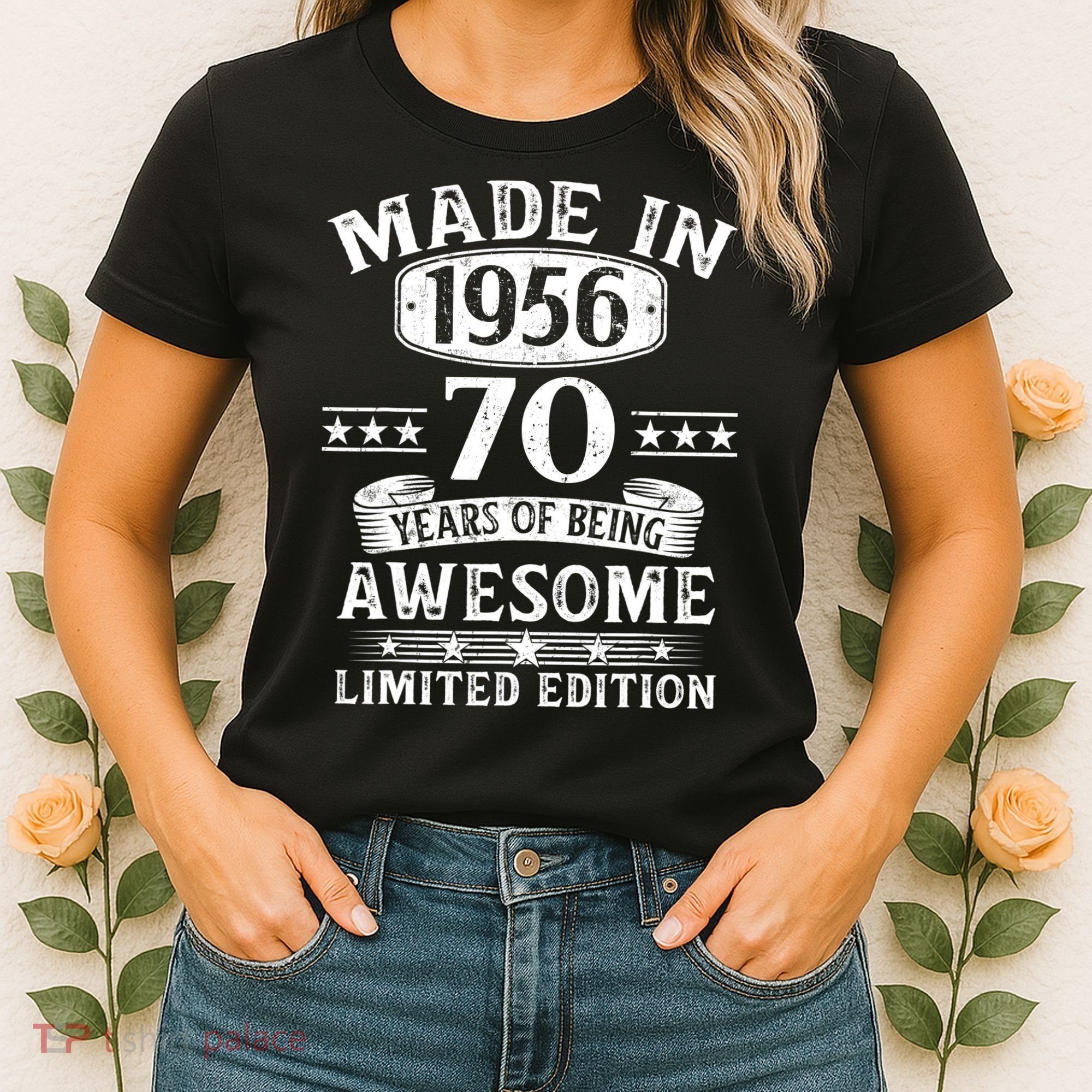 70th Birthday Made In 1956 70 Years Of Being Awesome Limited Edition Women's T-Shirt