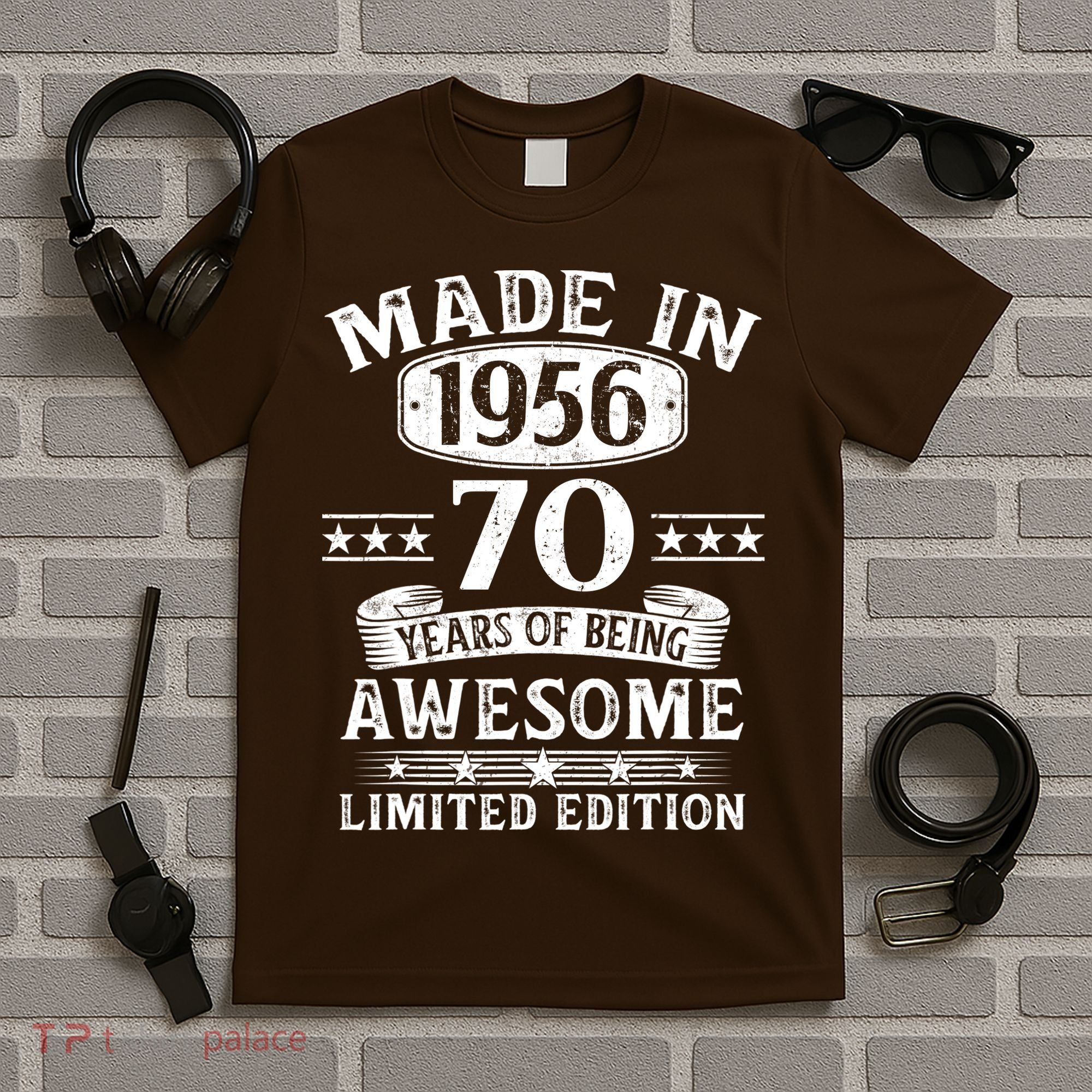 70th Birthday Made In 1956 70 Years Of Being Awesome Limited Edition T-Shirt