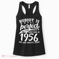 70th Birthday Nobody Is Perfect Born In 1956 You Are Pretty Close  Women's Tank Top thumb 0