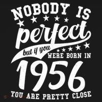 70th Birthday Nobody Is Perfect Born In 1956 You Are Pretty Close  Women's Tank Top thumb 5