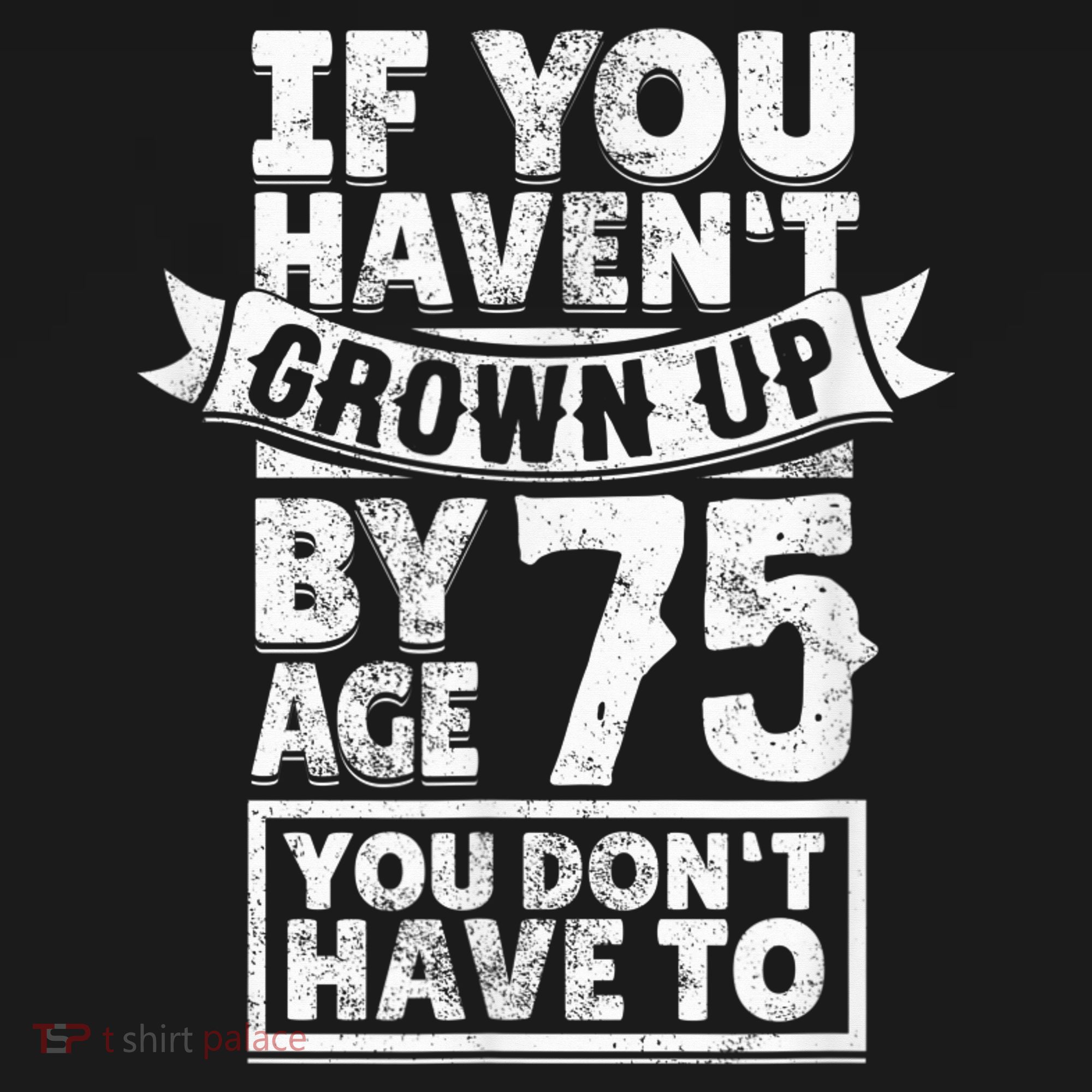 75th Birthday Present Saying - Hilarious Age 75 Grow Up Fun Gag Gift Women's Tank Top