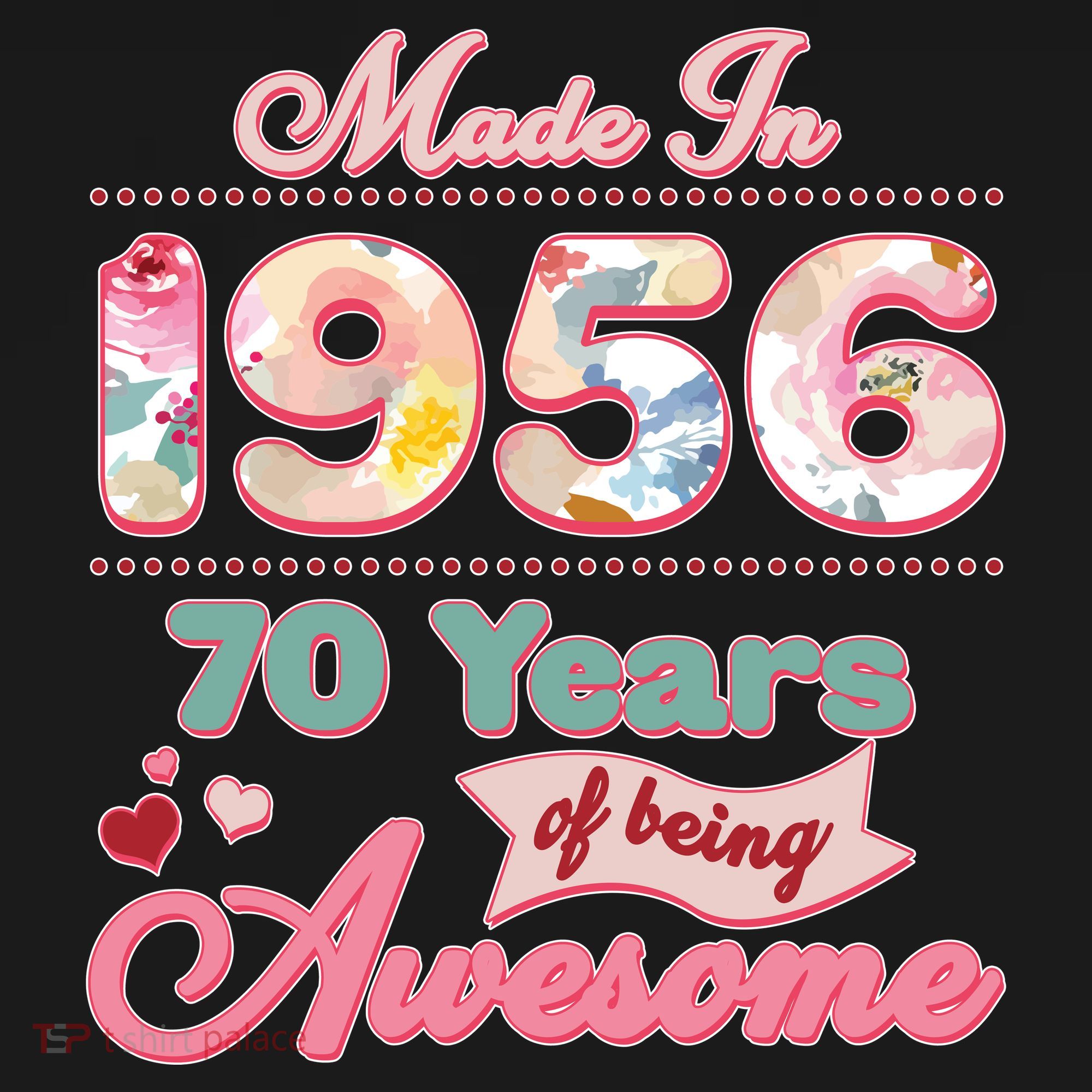 70th Birthday Pink Floral Made In 1956 Years Of Being Awesome Women's Hoodie