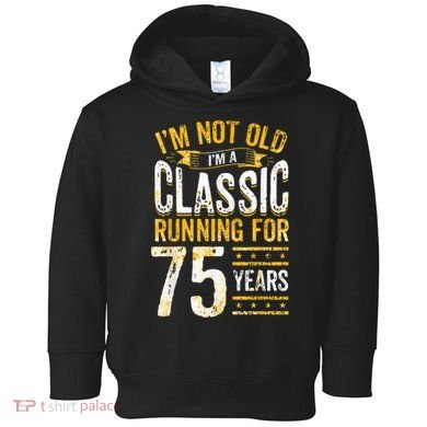 75th Birthday Present I 75 Year Old Classic Toddler Hoodie