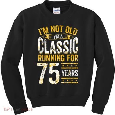 75th Birthday Present I 75 Year Old Classic Kids Sweatshirt