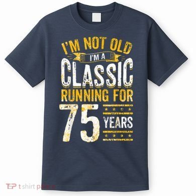 75th Birthday Present I 75 Year Old Classic T-Shirt