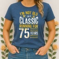75th Birthday Present I 75 Year Old Classic Women's T-Shirt thumb 2