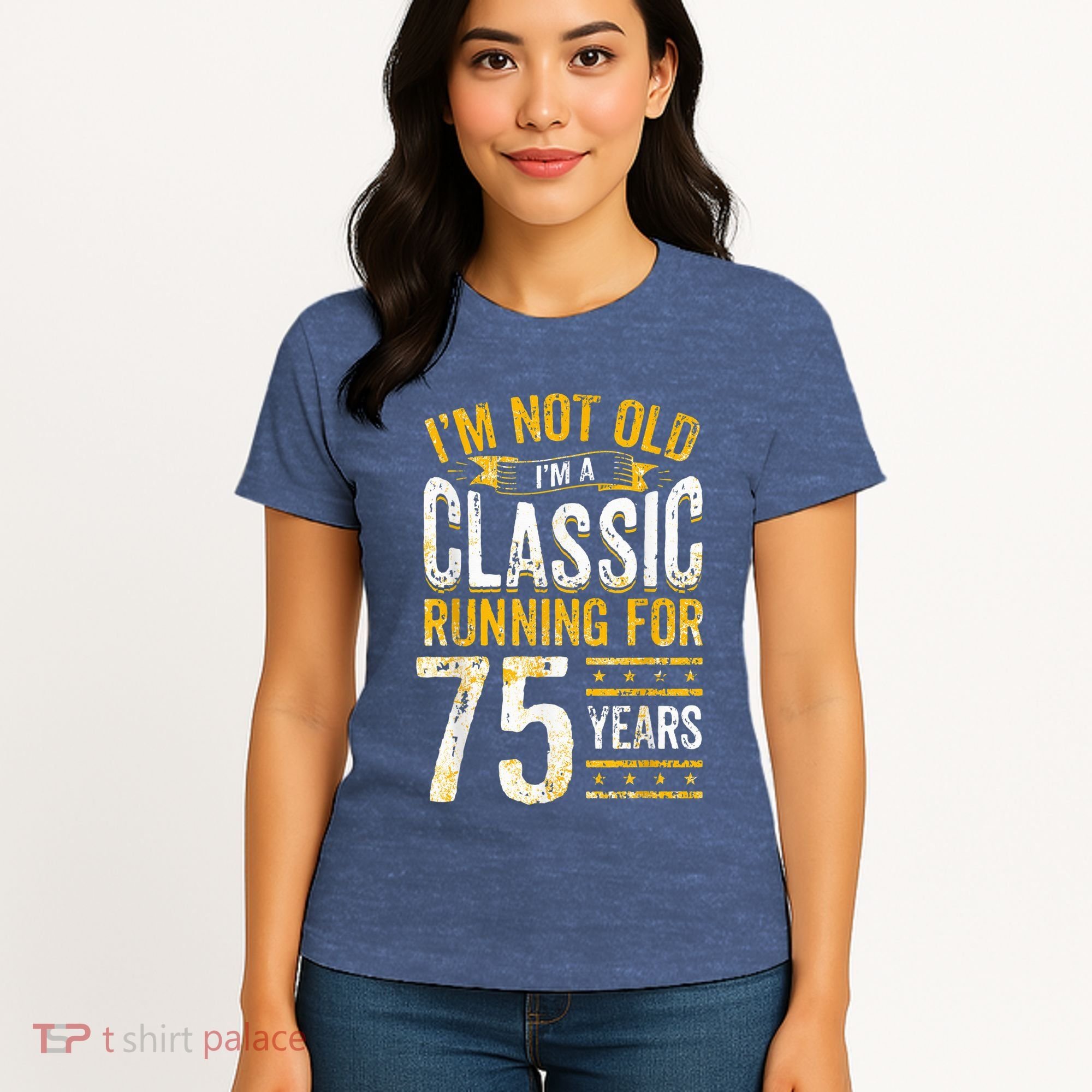 75th Birthday Present I 75 Year Old Classic Women's T-Shirt