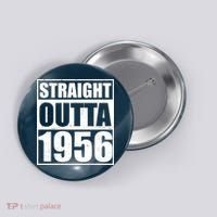70th Birthday Straight Outta 1956 Button thumb 0
