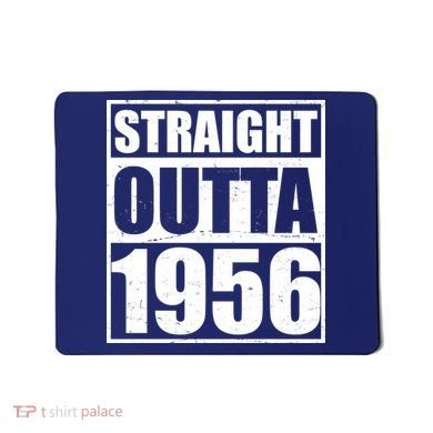 70th Birthday Straight Outta 1956 Mousepad