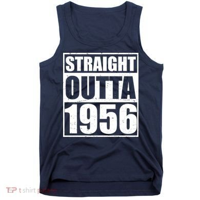 70th Birthday Straight Outta 1956 Tank Top