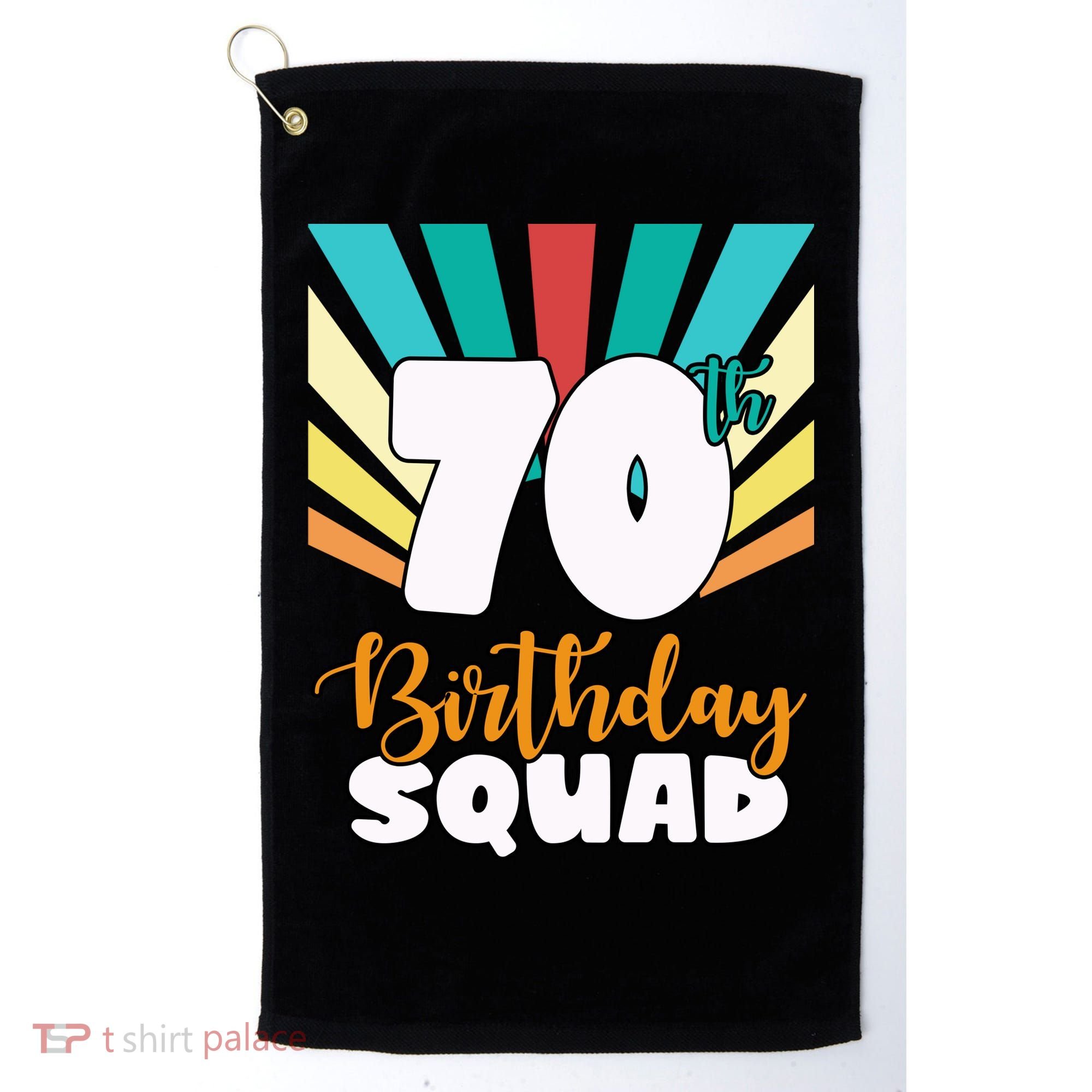 70th Birthday Squad 70 Years Old Golf Towel