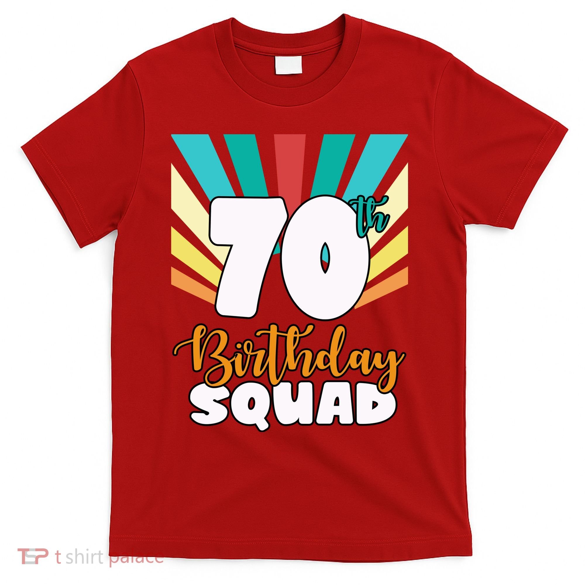 70th Birthday Squad 70 Years Old T-Shirt