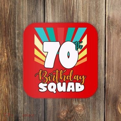 70th Birthday Squad 70 Years Old Coaster