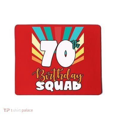 70th Birthday Squad 70 Years Old Mousepad