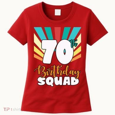 70th Birthday Squad 70 Years Old Women's T-Shirt