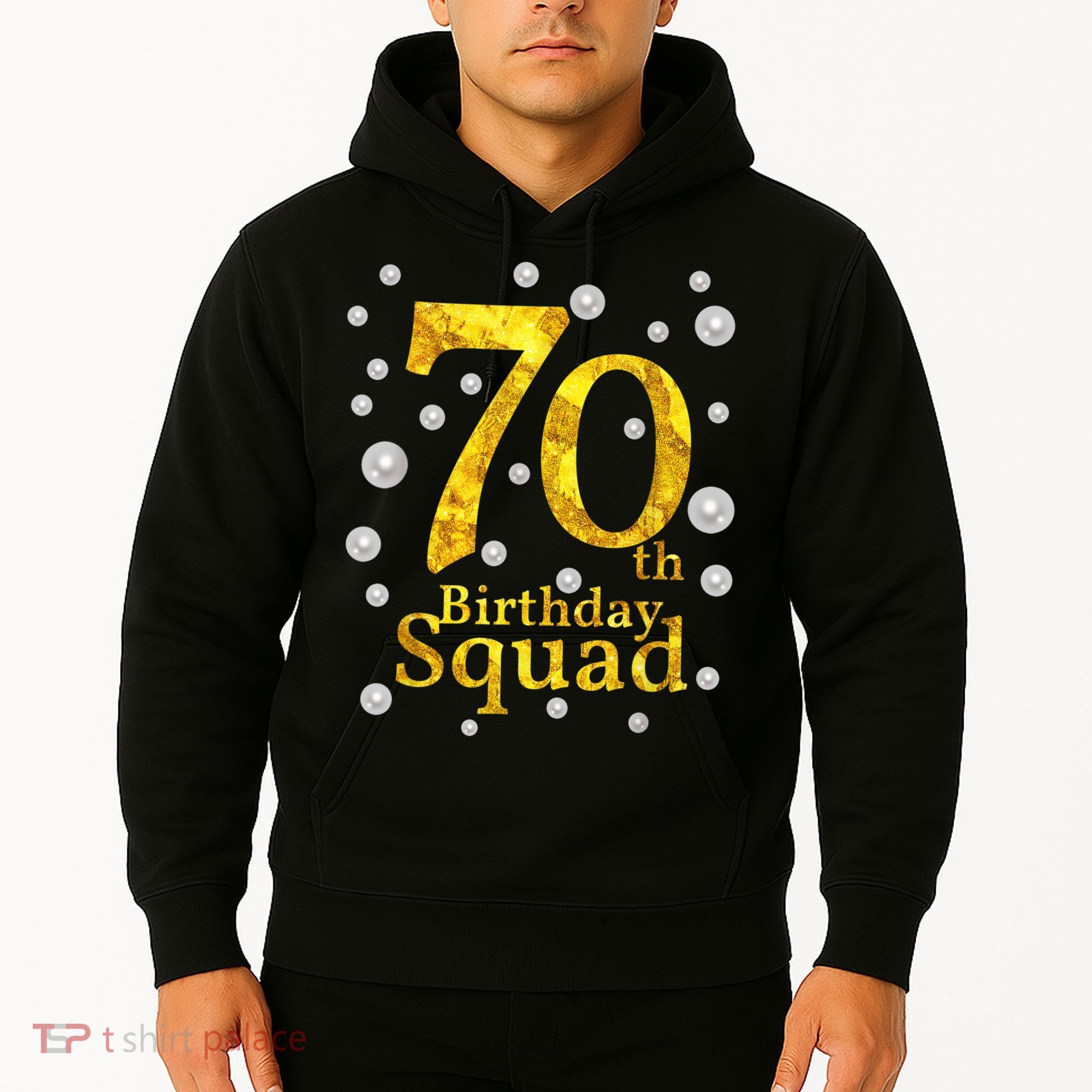 70th Birthday Squad Party Bday Gold Pearl Print Matching Hoodie
