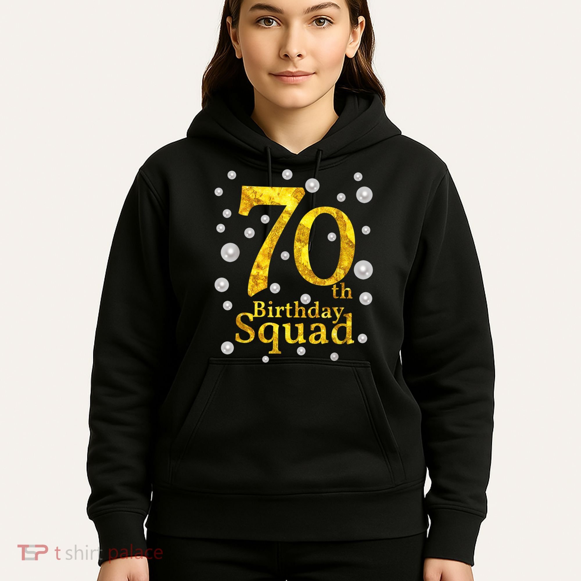 70th Birthday Squad Party Bday Gold Pearl Print Matching Hoodie