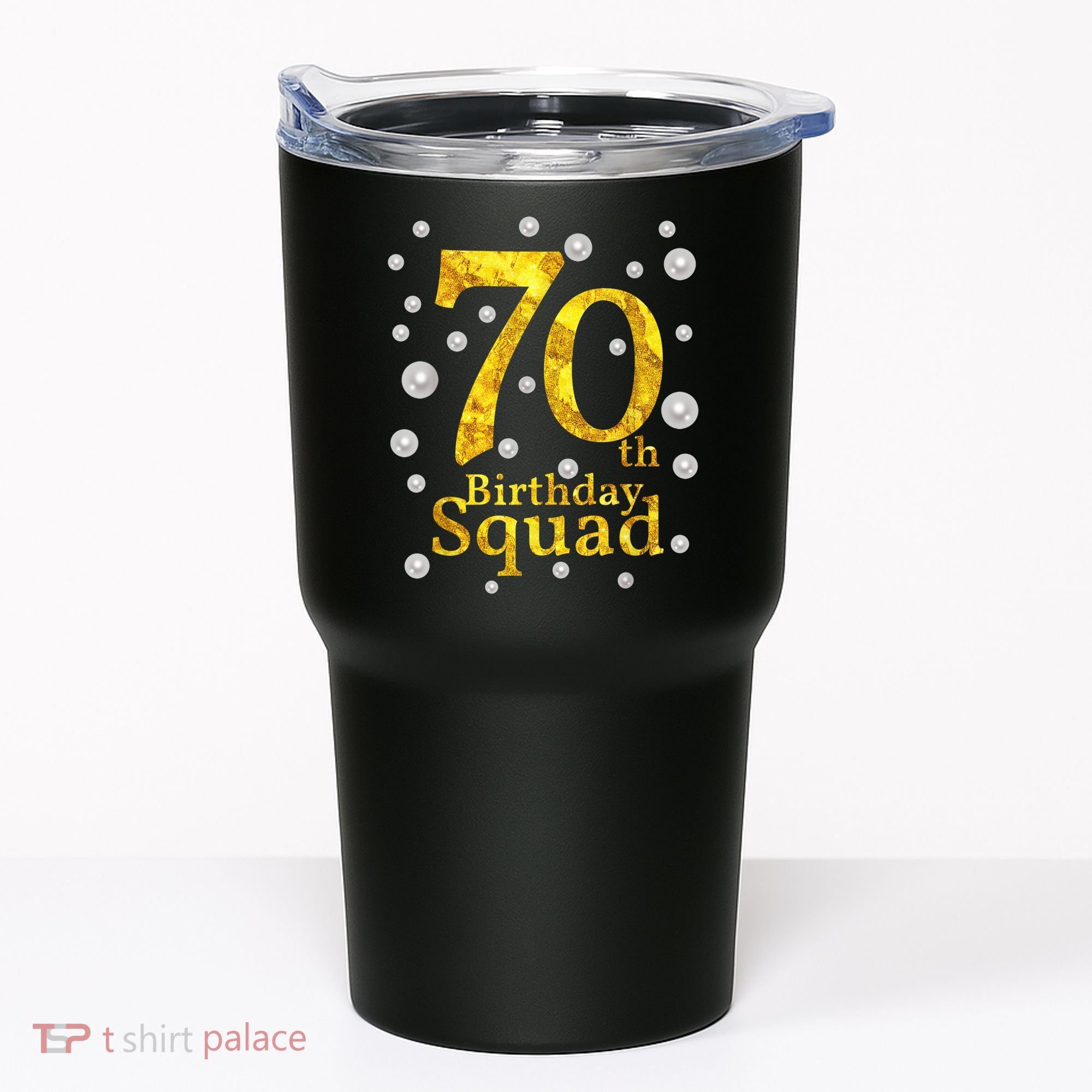 70th Birthday Squad Party Bday Gold Pearl Print Matching Tumbler