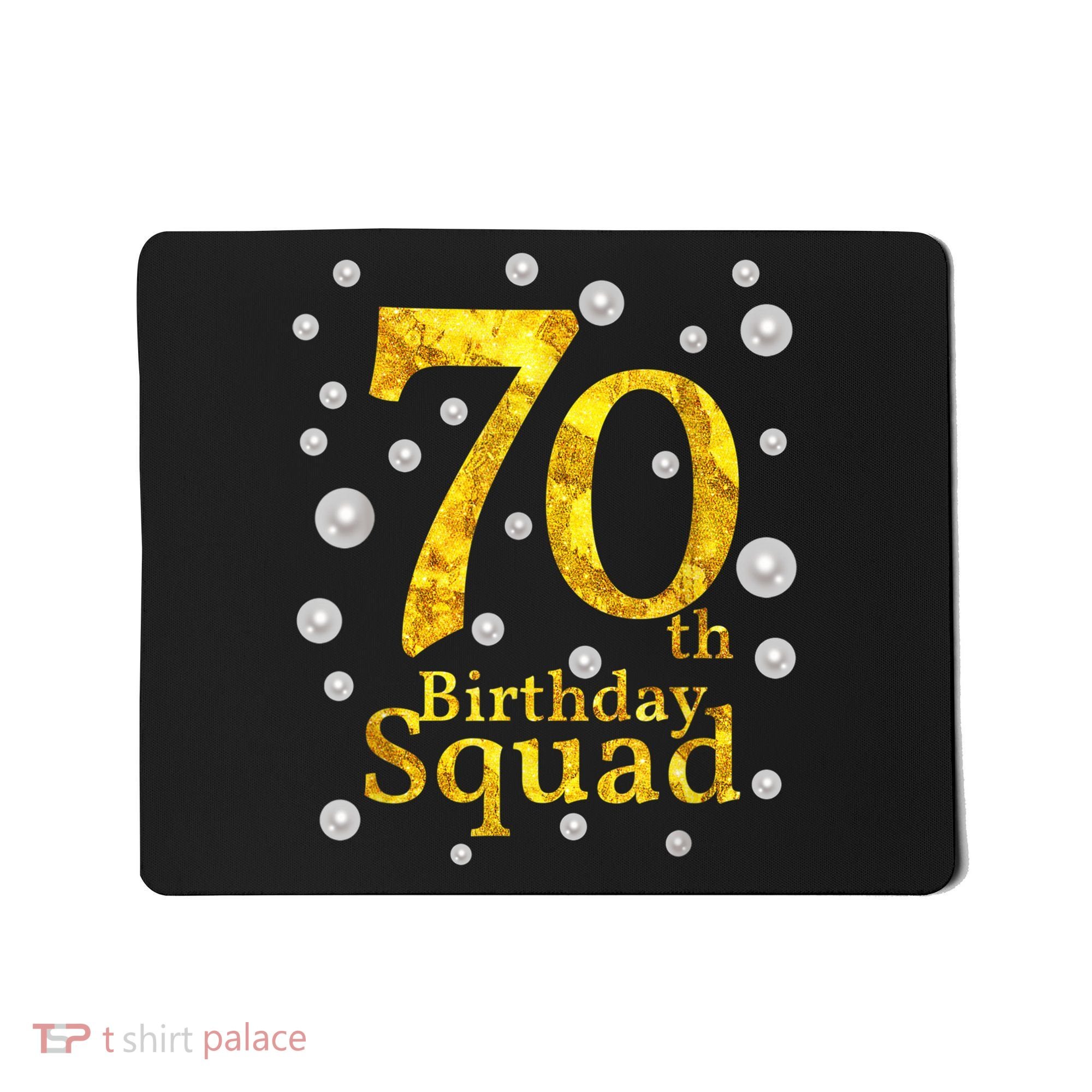 70th Birthday Squad Party Bday Gold Pearl Print Matching Mousepad